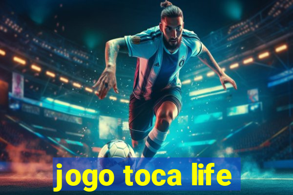 jogo toca life